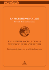 Fascicule, La professione sociale : rivista di studio, analisi e ricerca : semestrale monografico a cura del Centro Studi di Servizio Sociale : 44, 2, 2012, CLUEB