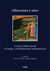 E-book, Mercatura è arte : uomini d'affari toscani in Europa e nel Mediterraneo tardomedievale, Viella