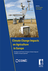 E-book, Climate Change Impacts on Agriculture in Europe : Final Report of COST Action 734  Impact of climate change and variability on European agriculture, Firenze University Press : Edifir