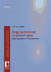 E-book, Bragg spectroscopy of quantum gases : eploring physics in one dimension, Firenze University Press : Edifir