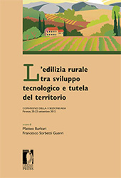 eBook, L'edilizia rurale tra sviluppo tecnologico e tutela del territorio : convegno della II Sezione AIIA Firenze, 20-22 settembre 2012, Firenze University Press : Edifir