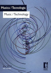 Issue, Musica/ tecnologia = Music/ technology : rivista della Fondazione Ezio Franceschini : 6, 2012, Firenze University Press