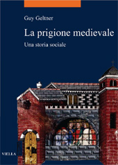 eBook, La prigione medievale : una storia sociale, Viella