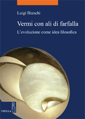 E-book, Vermi con ali di farfalla : l'evoluzione come idea filosofica, Bianchi, Luigi, 1923-, Viella