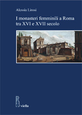 E-book, I monasteri femminili a Roma tra XVI e XVII secolo, Lirosi, Alessia, Viella