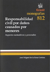 eBook, Responsabilidad civil por daños causados por menores : aspectos sustantivos y procesales, Tirant lo Blanch