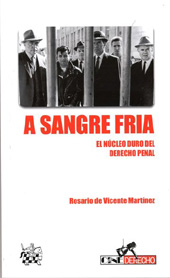 E-book, A sangre fría : el núcleo duro del derecho penal, Vicente Martínez, Rosario de., Tirant lo Blanch