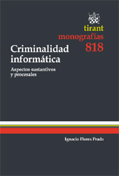 E-book, Criminalidad informática : aspectos sustantivos y procesales, Flores Prada, Ignacio, Tirant lo Blanch