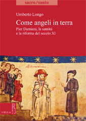 eBook, Come angeli in terra : Pier Damiani, la santità e la riforma del secolo XI, Longo, Umberto, Viella