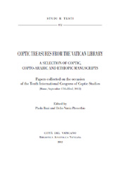 eBook, Coptic treasures from the Vatican Library : a selection of Coptic, Copto-Arabic and Ethiopic manuscripts : papers collected on the occasion of the tenth International Congress of Coptic Studies (Rome, September 17th-22nd, 2012), Biblioteca apostolica vaticana