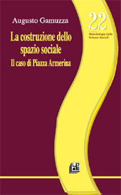 E-book, La costruzione dello spazio sociale : il caso di Piazza Armerina, Gamuzza, Augusto, L. Pellegrini