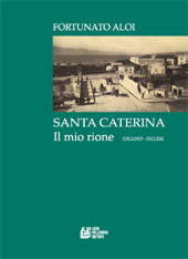 E-book, Santa Caterina : il mio rione, Aloi, Fortunato, L. Pellegrini