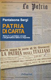 E-book, Patria di carta : storia di un quotidiano coloniale e del giornalismo italiano in Argentina, Sergi, Pantaleone, L. Pellegrini