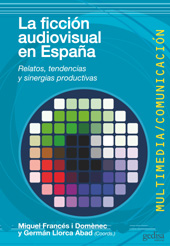 eBook, La ficción audiovisual en España : relatos, tendencias y sinergias productivas, Gedisa