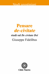 eBook, Pensare de-civitate : studi sul De civitate Dei, Fidelibus, Giuseppe, Città nuova