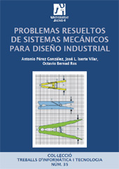 E-book, Problemas resueltos de sistemas mecánicos para diseño industrial, Pérez González, Antonio, Universitat Jaume I