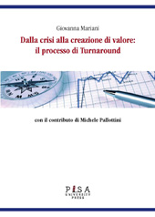 E-book, Dalla crisi alla creazione di valore : il processo di turnaround, Mariani, Giovanna, Pisa University Press