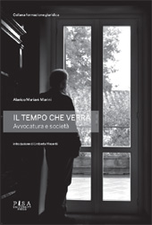 E-book, Il tempo che verrà : avvocatura e società, Mariani Marini, Alarico, PLUS-Pisa University Press