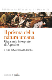 eBook, Il prisma della natura umana : Giansenio interprete di Agostino, Jansenius, Cornelius, 1585-1638, Edizioni di Pagina