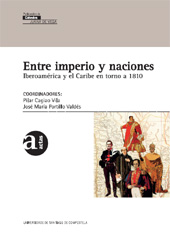 eBook, Entre imperio y naciones : Iberoamérica y el Caribe en torno a 1810, Universidad de Santiago de Compostela