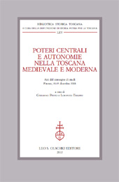 E-book, Poteri centrali e autonomie nella Toscana medievale e moderna : atti del Convegno di studi, Firenze, 18-19 dicembre 2008, L.S. Olschki
