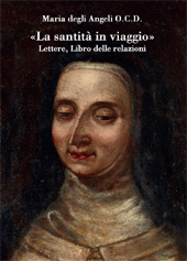 eBook, La santità in viaggio : lettere, libro delle relazioni, Fontanella, Marianna, 1661-1717, L.S. Olschki