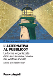 E-book, L'alternativa al pubblico? : le forme organizzate di finanziamento privato nel welfare sociale, Franco Angeli
