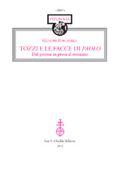 E-book, Tozzi e le facce di Paolo : dal poema in prosa al romanzo, Fontanelli, Giuseppe, L.S. Olschki