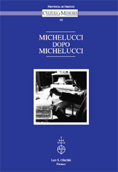 Capítulo, Michelucci per Firenze : dagli studi per la ricostruzione della zona di Ponte Vecchio (1945-47) alle proposte per la riqualificazione del quartiere di Santa Croce (1967-68), L.S. Olschki