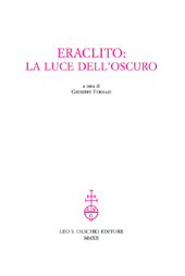 Capitolo, Il Logos prima della metafisica e della logica : Heidegger lettore di Eraclito, L.S. Olschki
