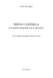 eBook, Sergio Campailla : la rivelazione e la truffa, Pierangeli, Fabio, Le Lettere