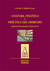 eBook, Cultura, política y práctica del derecho : juristas de Salamanca, siglos XV-XX, Ediciones Universidad de Salamanca