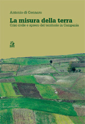 E-book, La misura della terra : crisi civile e spreco del territorio in Campania, Di Gennaro, Antonio, CLEAN