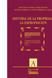 E-book, Historia de la propiedad : la expropiación : VII encuentro interdisciplinar, Salamanca, 15-17 de septiembre de 2010, Ediciones Universidad de Salamanca