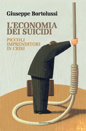 E-book, L'economia dei suicidi : piccoli imprenditori in crisi, Bortolussi, Giuseppe, Marcianum Press