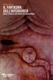 E-book, Il fantasma dell'interiorità : breve storia di un concetto controverso, Piazza, Marco, 1966-, Mimesis