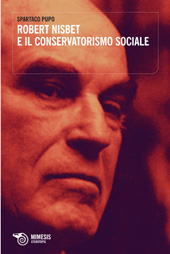E-book, Robert Nisbet e il conservatorismo sociale, Pupo, Spartaco, 1974-, Mimesis