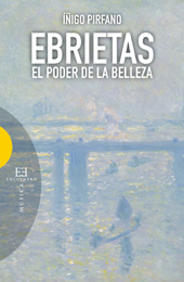 eBook, Ebrietas : el poder de la belleza, Pirfano, Íñigo, 1973-, Encuentro