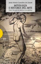 eBook, Mitología e historia del arte : tomo I : De Caos y su herencia : Los Uránidas, González de Zárate, Jesús María, Encuentro