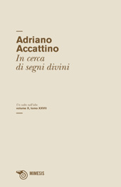 E-book, Un salto nell'alto : volume X, tomo XXVII : In cerca di segni divini, Accattino, Adriano, Mimesis