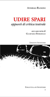 E-book, Udire spari : appunti di critica teatrale, Rainone, Annibale, 1975-, Associazione Culturale Internazionale Edizioni Sinestesie