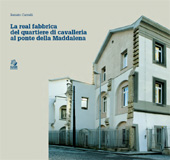 E-book, La real fabbrica del quartiere di cavalleria al ponte della Maddalena, CLEAN