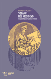 E-book, Squarci nel Medioevo : tradizione e sperimentazioni, Vaglienti, Francesca M., Mimesis