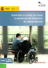 eBook, Aprender a cuidar en casa a personas en situación de dependencia, Ministerio de Educación, Cultura y Deporte