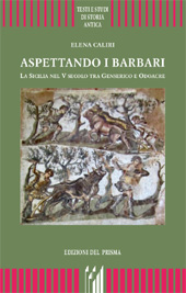 eBook, Aspettando i barbari : la Sicilia nel V secolo tra Genserico e Odoacre, Edizioni del Prisma