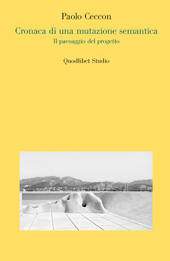 E-book, Cronaca di una mutazione semantica : il paesaggio del progetto, Ceccon, Paolo, Quodlibet
