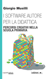 E-book, I software autore per la didattica : percorsi creativi nella scuola primaria, Musilli, Giorgio, Ledizioni
