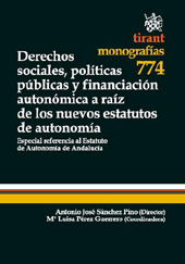 E-book, Derechos sociales, políticas públicas y financiación autonómica a raíz de los nuevos estatutos de autonomía : especial referencia al Estatuto de Autonomía de Andalucía, Tirant lo Blanch