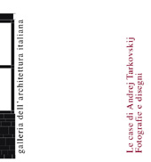 E-book, Le case di Andrej Tarkovskij : fotografie e disegni, Tarkovskiĭ, Andreĭ Arsen'evich, 1932-1986, Diabasis