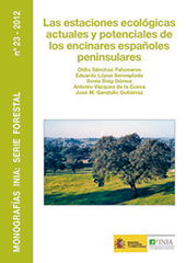 eBook, Las estaciones ecológicas actuales y potenciales de los encinares españoles peninsulares, Instituto Nacional de Investigaciòn y Tecnología Agraria y Alimentaria
